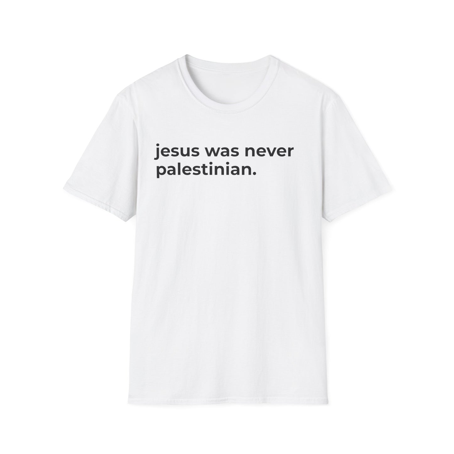 jesus was never palestinian Unisex T-Shirt