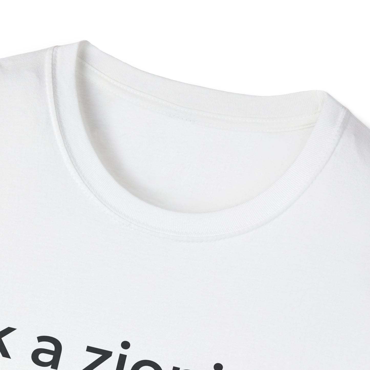 ask a zionist about zionism. Unisex T-Shirt