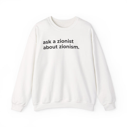 ask a zionist about zionism Unisex Heavy Blend™ Crewneck Sweatshirt
