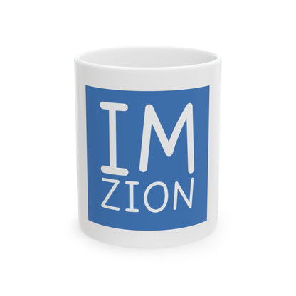 IM ZION Ceramic Mug